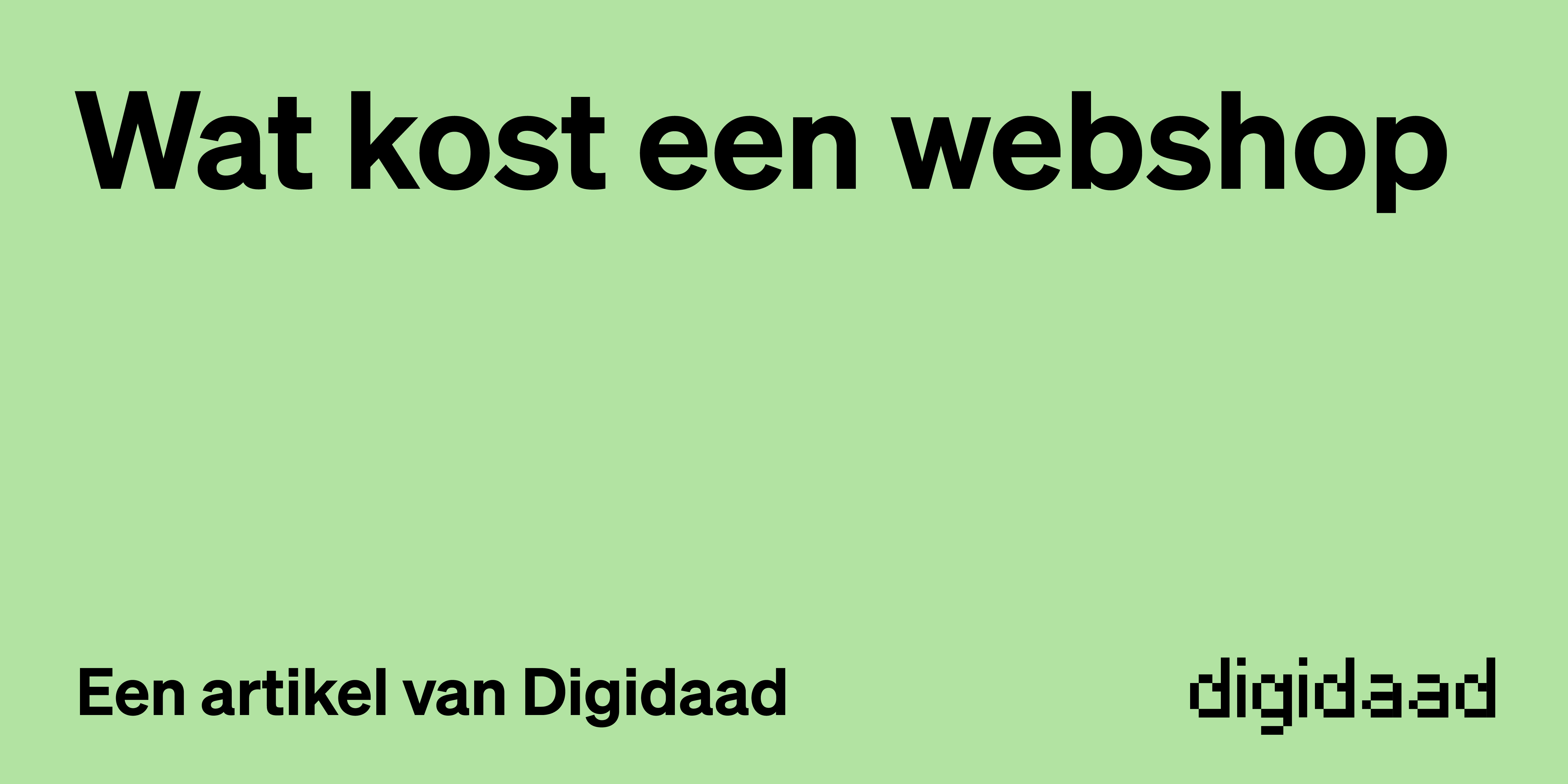 Wat kost een webshop - Artikel door Digidaad