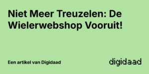 Afbeelding van Artikel Niet Meer Treuzelen: De Wielerwebshop Vooruit! - door Digidaad afbeelding van een website case verhaal