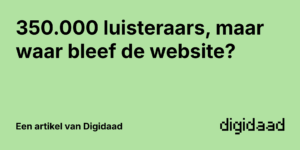 Afbeelding van Artikel 350.000 luisteraars, maar waar bleef de website? - door Digidaad afbeelding van een website case verhaal