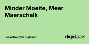 Afbeelding van Artikel Minder Moeite, Meer Maerschalk - door Digidaad afbeelding van een website case verhaal
