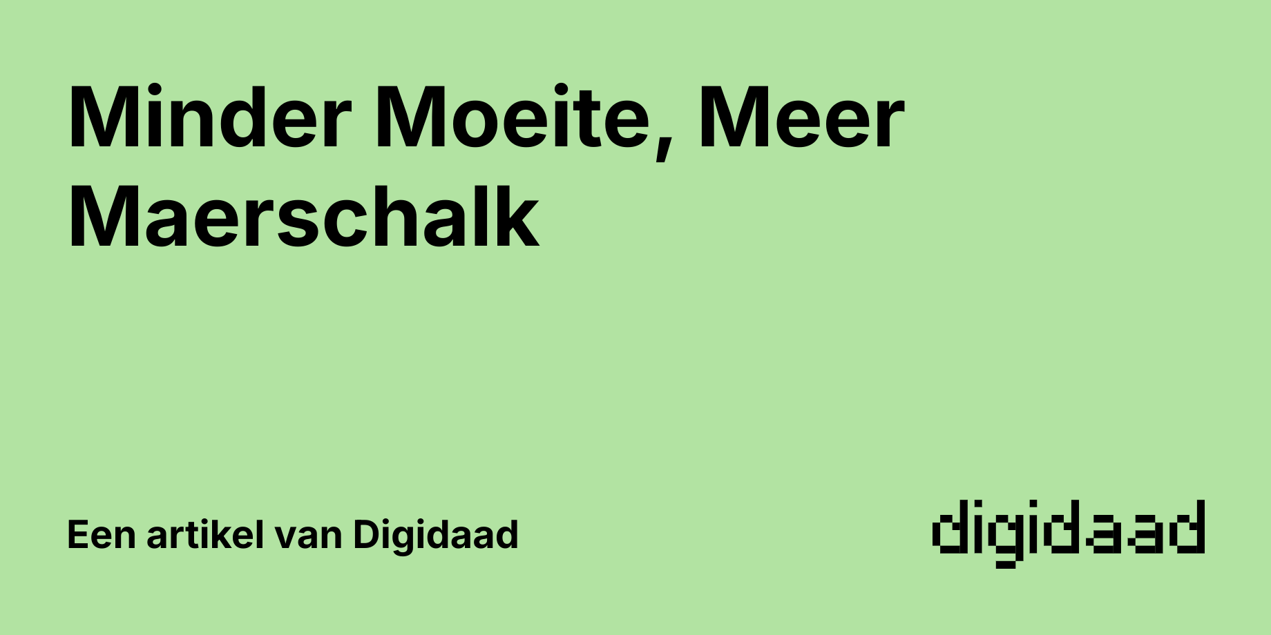 Afbeelding van Artikel Minder Moeite, Meer Maerschalk - door Digidaad afbeelding van een website case verhaal