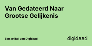 Afbeelding van Artikel Van Gedateerd Naar Grootse Gelijkenis - door Digidaad afbeelding van een website case verhaal