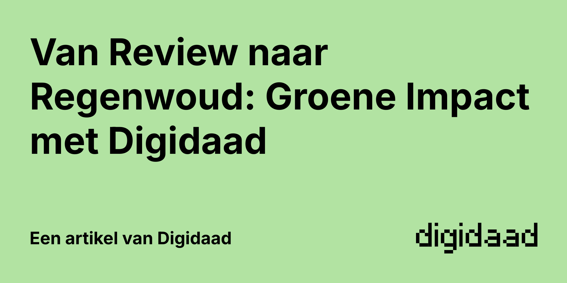 Afbeelding van Artikel Van Review naar Regenwoud: Groene Impact met Digidaad - door Digidaad afbeelding van een website case verhaal