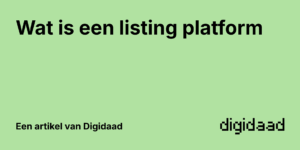 Afbeelding van Artikel Wat is een listing platform - door Digidaad