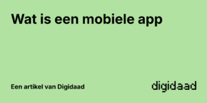 Afbeelding van Artikel Wat is een mobiele app - door Digidaad