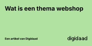 Afbeelding van Artikel Wat is een thema webshop - door Digidaad