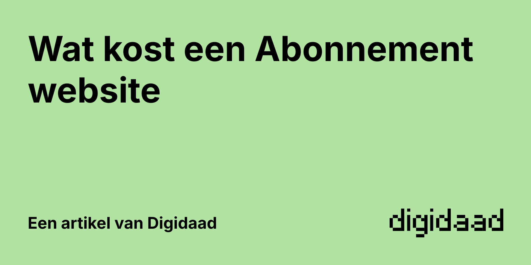 Afbeelding van Artikel Wat kost een Abonnement website - door Digidaad