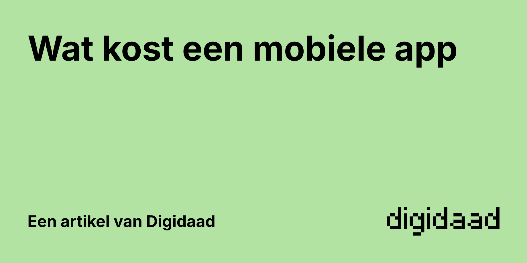 Afbeelding van Artikel Wat kost een mobiele app - door Digidaad