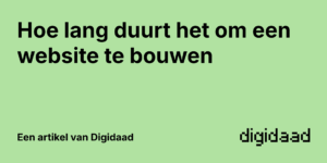 Afbeelding van Artikel Hoe lang duurt het om een website te bouwen - door Digidaad