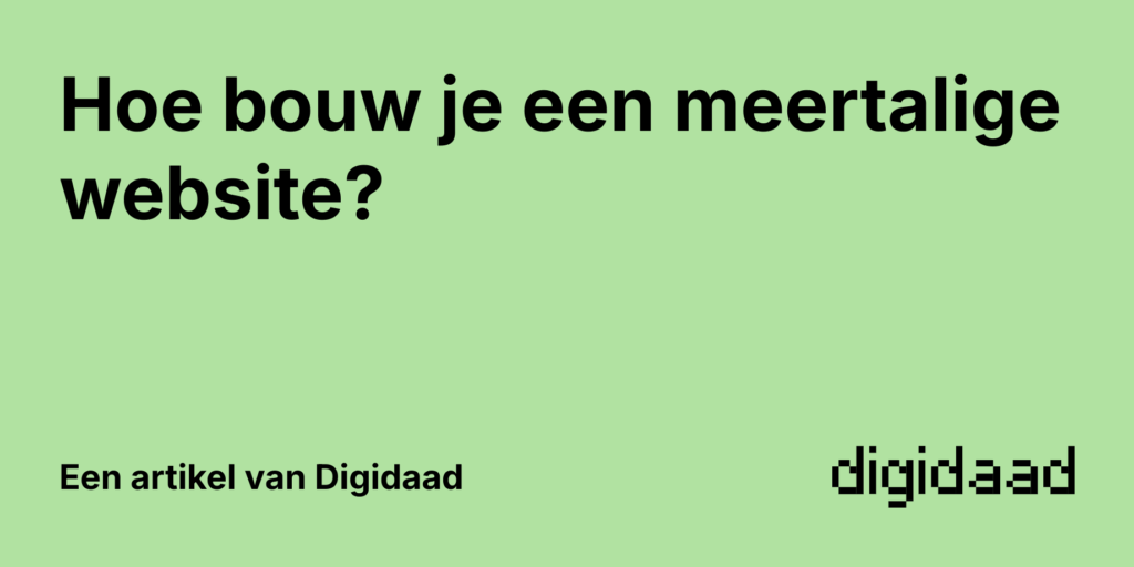 Afbeelding van Artikel Hoe bouw je een meertalige website? - door Digidaad