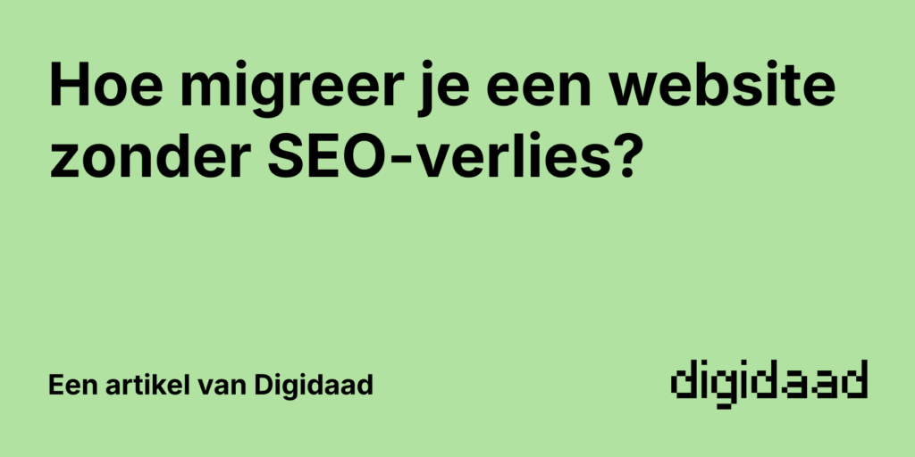 Afbeelding van Artikel Hoe migreer je een website zonder SEO-verlies? - door Digidaad