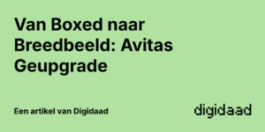 Afbeelding van Artikel Van Boxed naar Breedbeeld: Avitas Geupgrade - door Digidaad afbeelding van een website case verhaal
